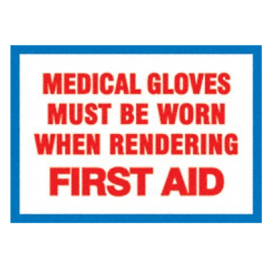 Gloves Must Be Worn When Rendering First Aid Sign, 10" x 14", EA